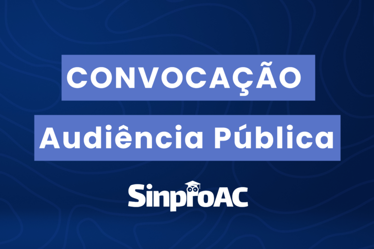 Sinproac convoca professores para Audiência Pública na Assembleia Legislativa do Estado do Acre