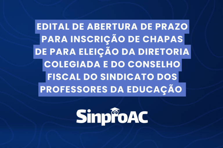 EDITAL DE ABERTURA DE PRAZO PARA INSCRIÇÃO DE CHAPAS
